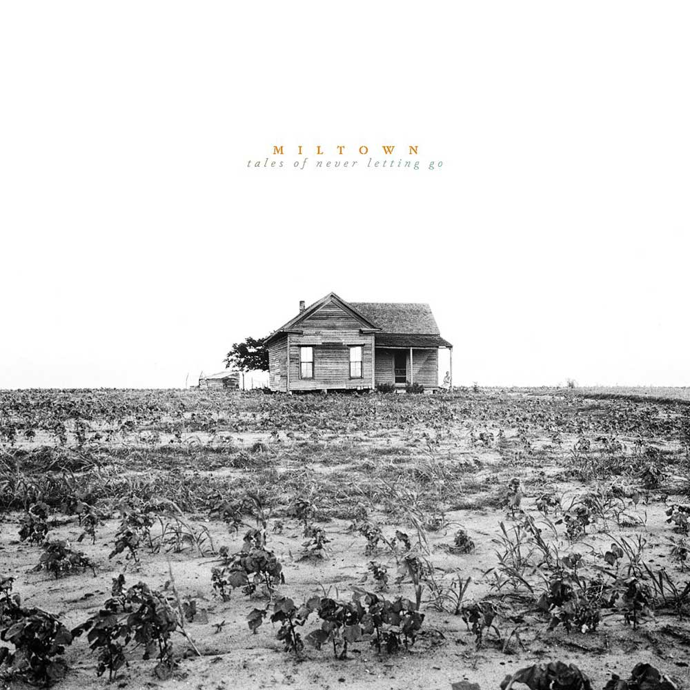 MILTOWN "Tales Of Never Letting Go" LP