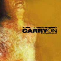 CARRY ON "A Life Less Plagued" LP