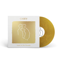 CASEY "Love Is Not Enough (10th Anniversary Edition)" LP