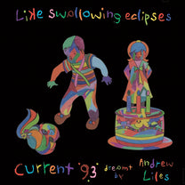 CURRENT 93 "Like Swallowing Eclipses" 7xCD + 7"
