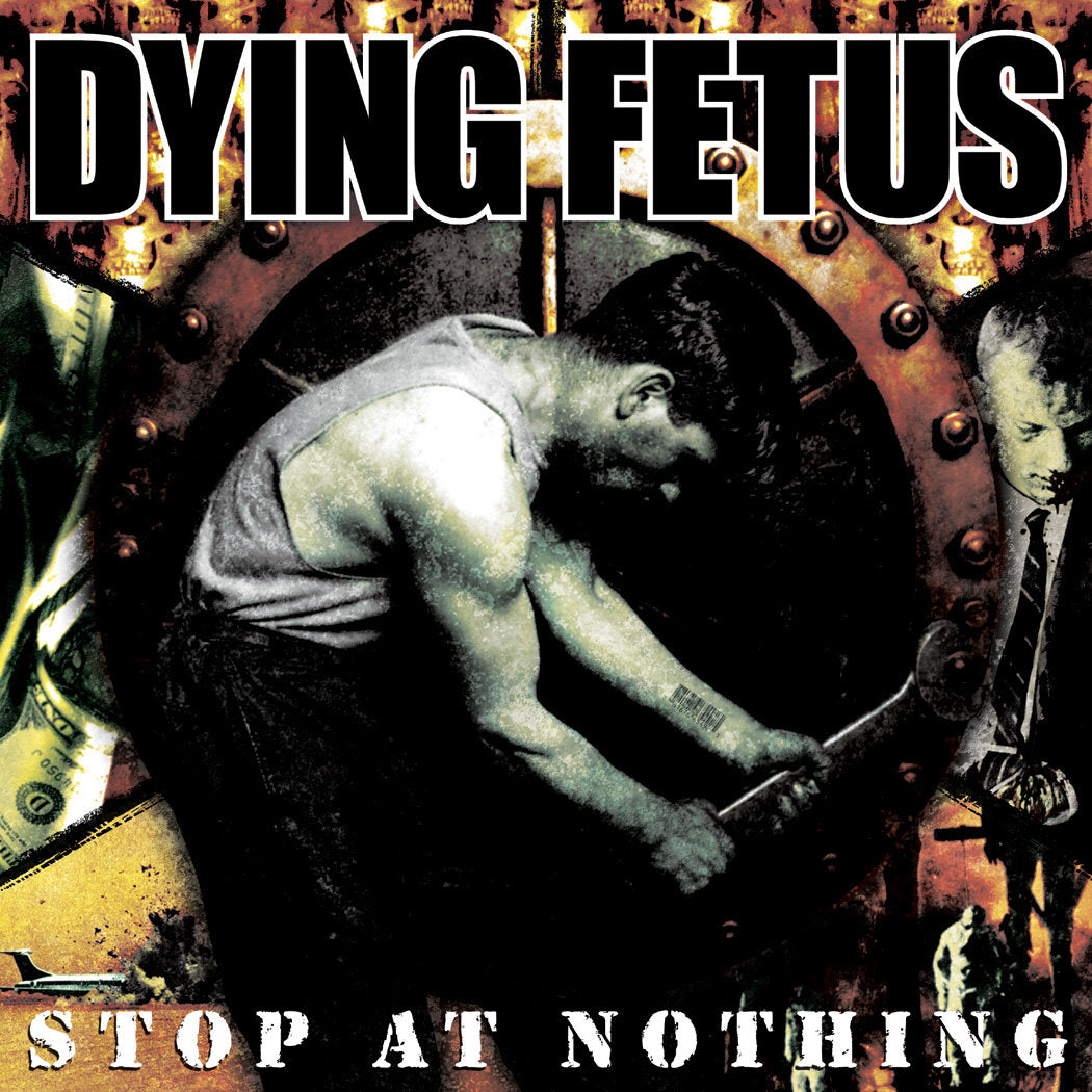 DYING FETUS &quot;Stop At Nothing&quot; LP