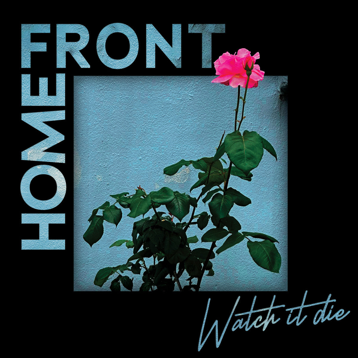 HOME FRONT "Watch It Die" LP
