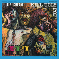 LIP CREAM &quot;Kill Ugly Pop&quot; LP