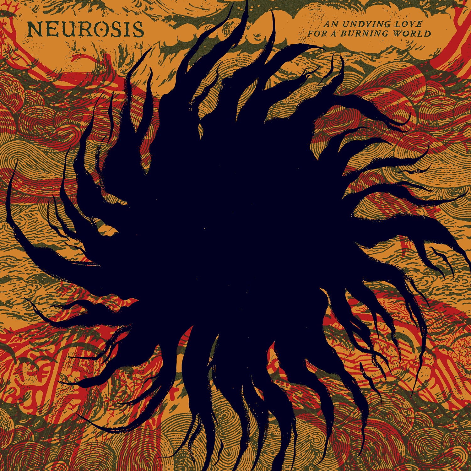 NEUROSIS "An Undying Love For A Burning World" 2xLP