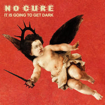 NO CURE "It's Going To Get Dark" LP