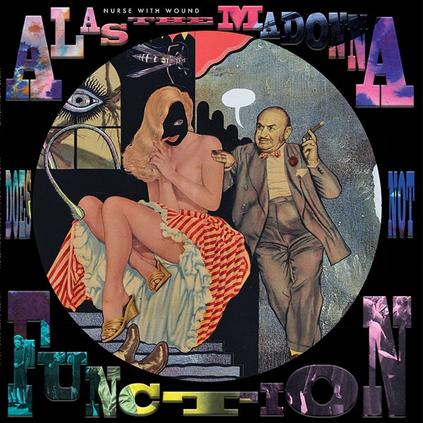 NURSE WITH WOUND &quot;Alas The Madonna Does Not Function&quot; LP