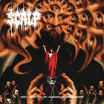 SCALP &quot;Not Worthy Of Human Compassion&quot; LP