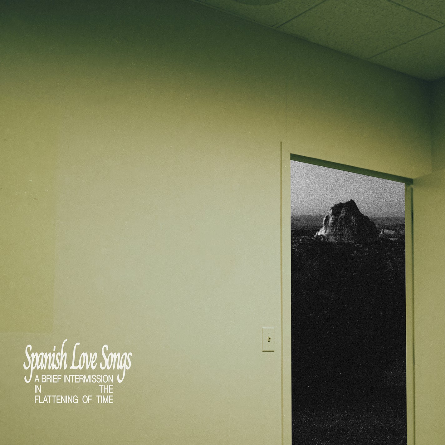 SPANISH LOVE SONGS &quot;A Brief Intermission in the Flattening of Time&quot; LP