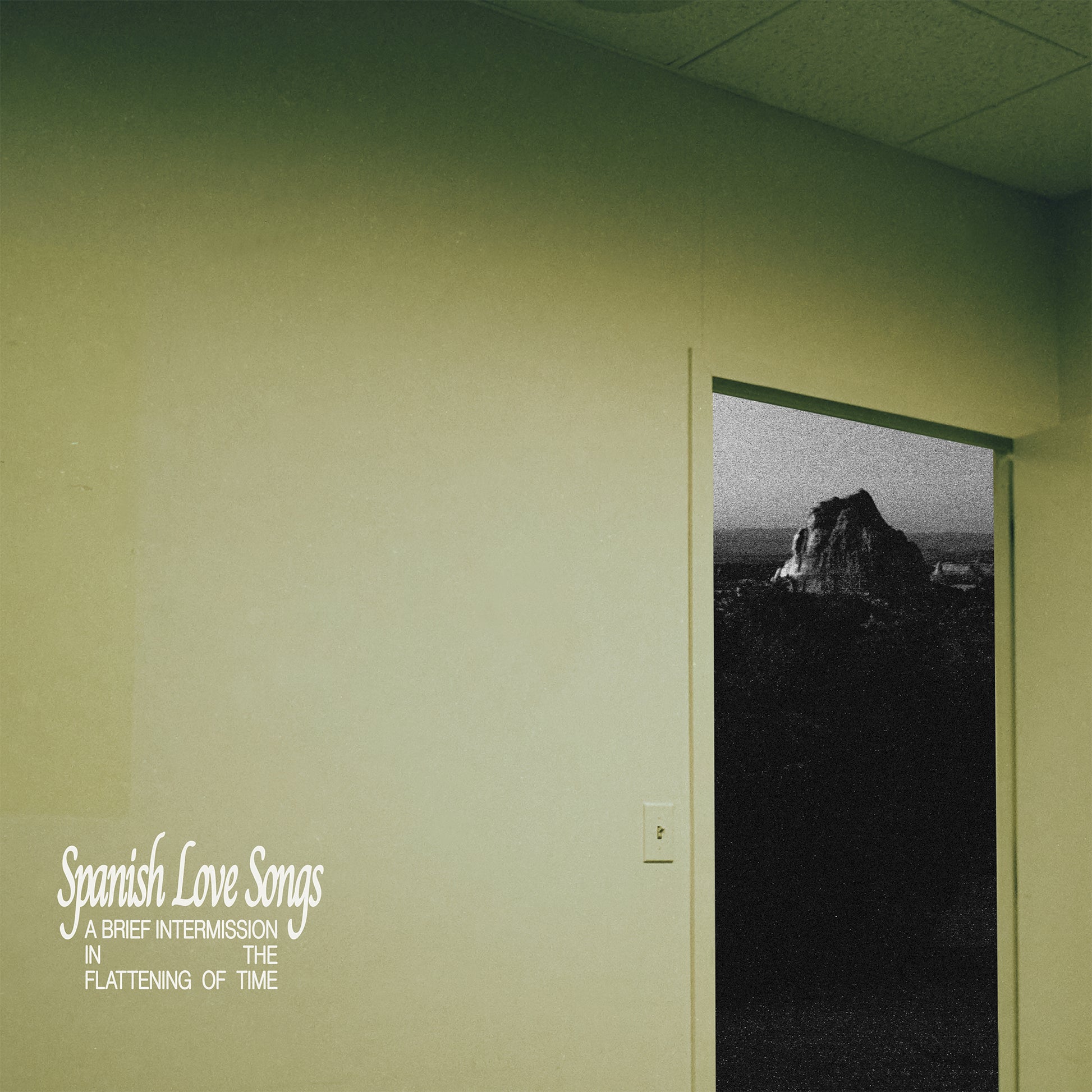SPANISH LOVE SONGS &quot;A Brief Intermission in the Flattening of Time&quot; LP