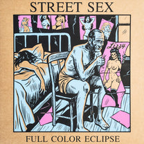 STREET SEX "Full Color Eclipse (Limited Edition)" LP