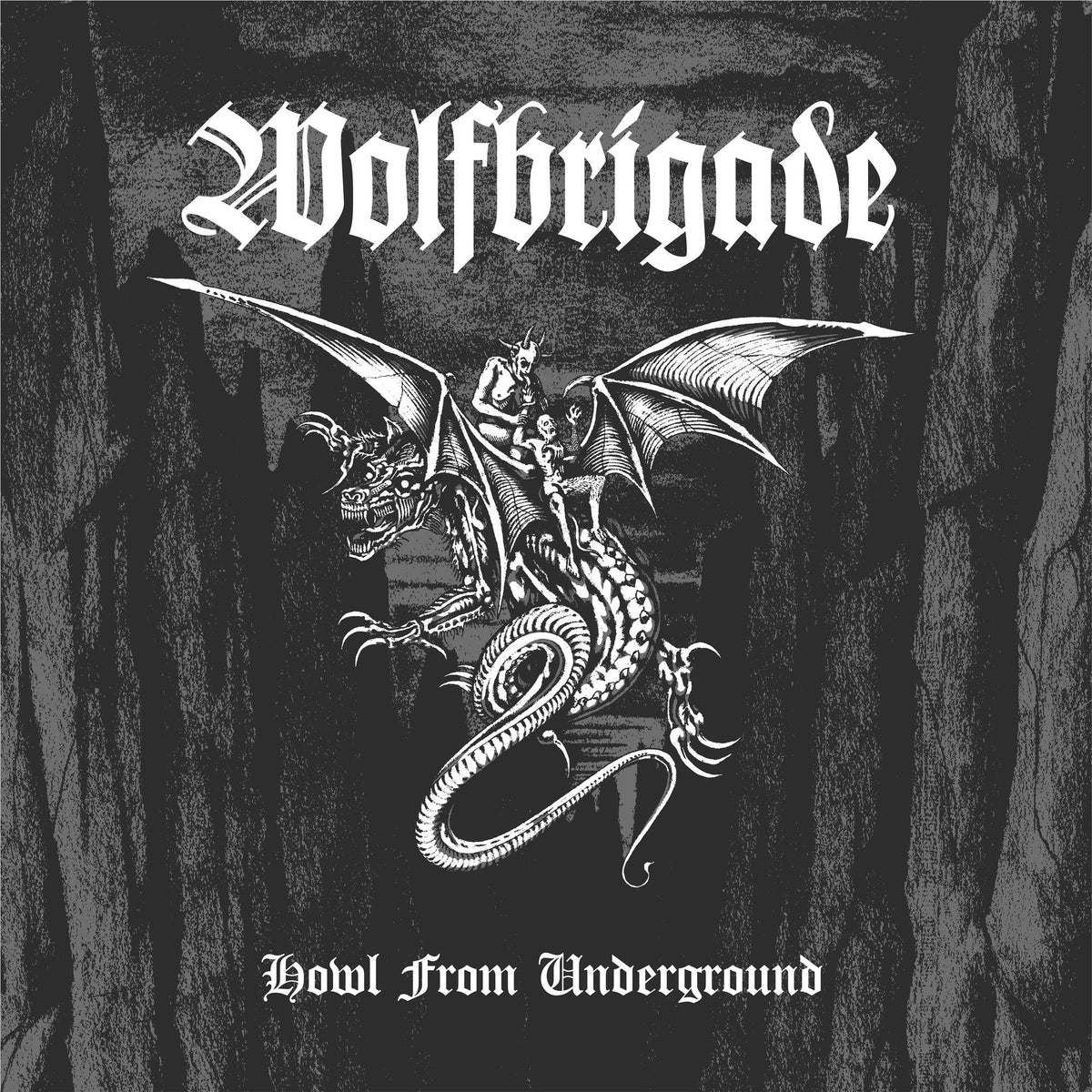 WOLFBRIGADE "Howl From Underground" LP