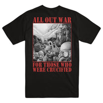 ALL OUT WAR "For Those Who Were Crucified" T-Shirt