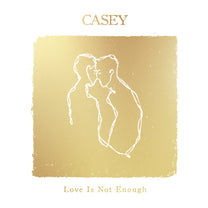 CASEY "Love Is Not Enough (10th Anniversary Edition)" LP - Evil Greed