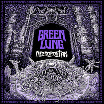 GREEN LUNG "Necropolitan" LP - Evil Greed