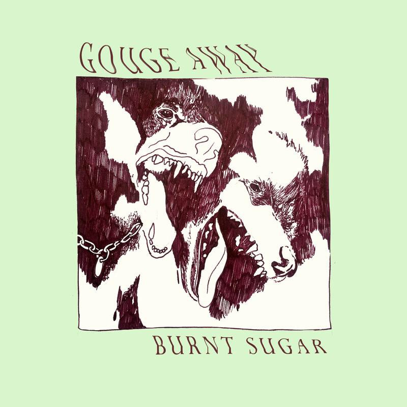 GOUGE AWAY "Burnt Sugar" LP